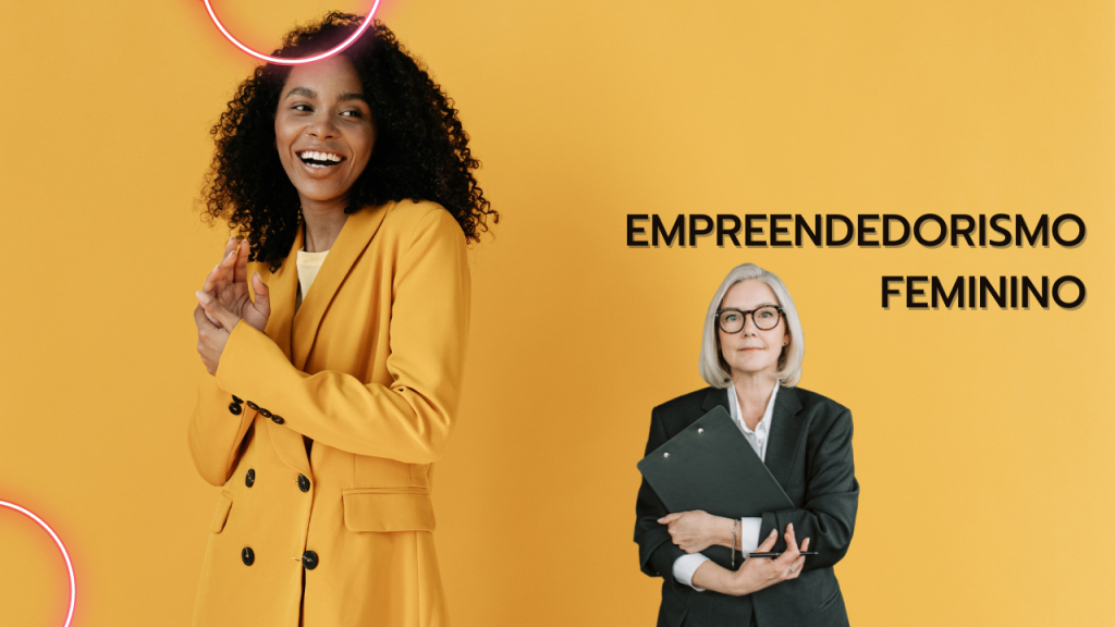 Empreendedorismo Feminino: Quais Os Desafios?