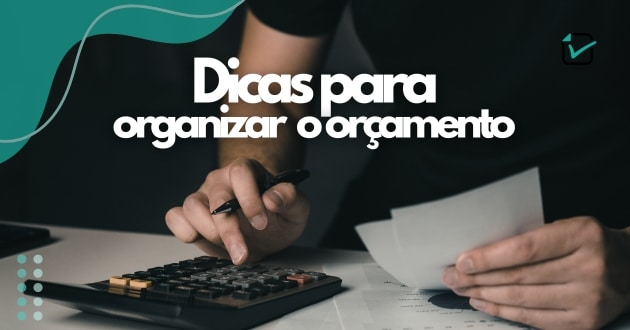 Dicas para organizar orçamento